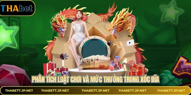 Phân tích luật chơi và mức thưởng trong xóc đĩa
