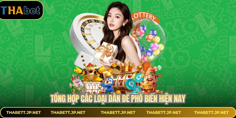 Tổng hợp các loại dàn đề phổ biến hiện nay