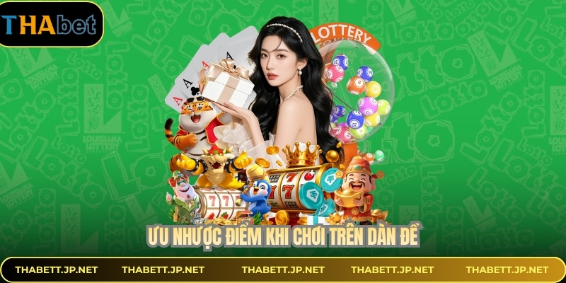 Ưu nhược điểm khi chơi trên dàn đề