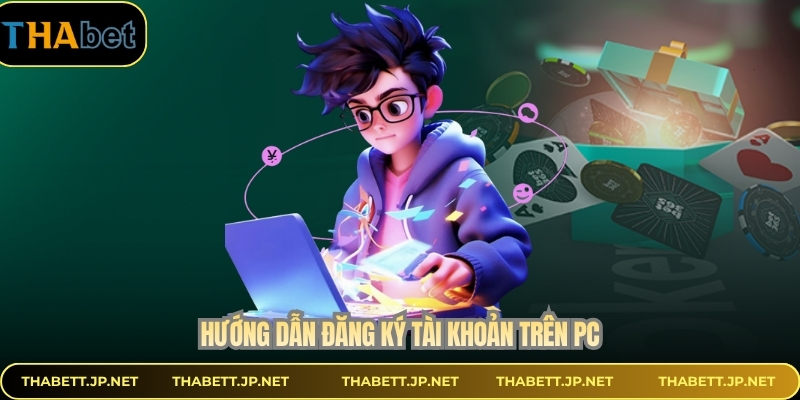 Hướng dẫn đăng ký tài khoản trên PC