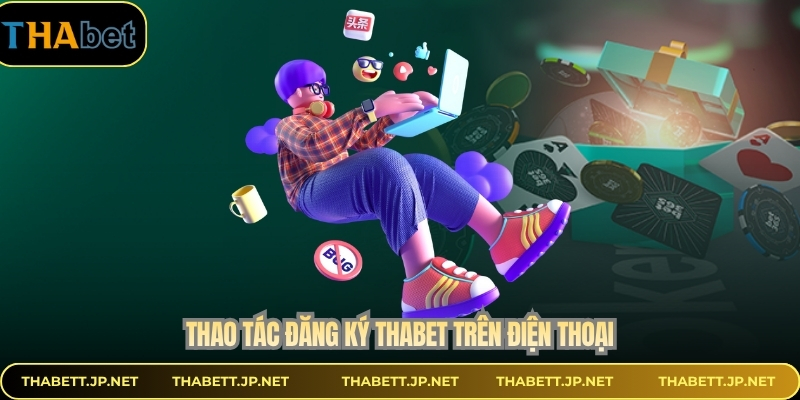 Thao tác đăng ký THABET trên điện thoại