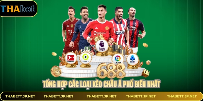 Tổng hợp các loại kèo châu Á phổ biến nhất