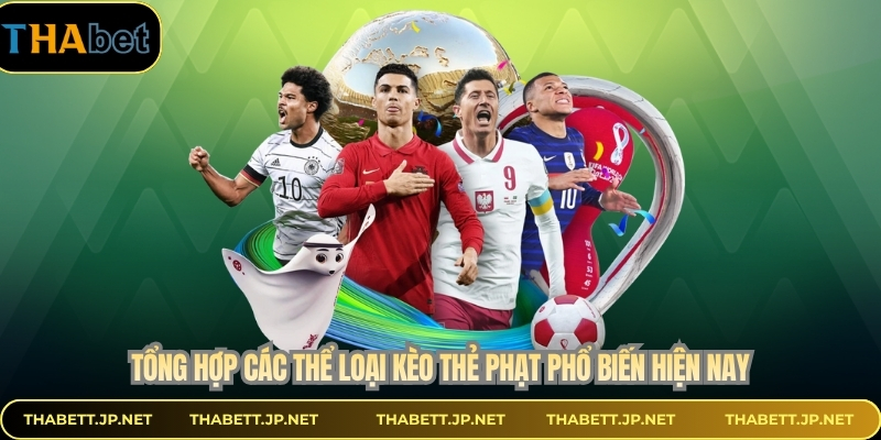 Tổng hợp các thể loại kèo thẻ phạt phổ biến hiện nay