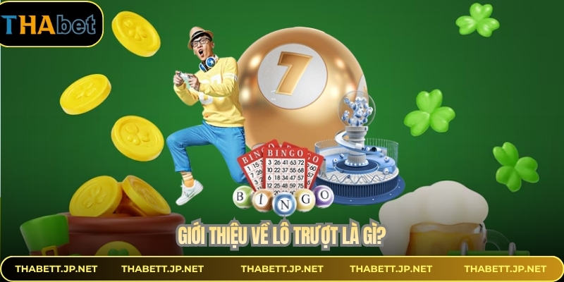 Giới thiệu về lô trượt là gì?