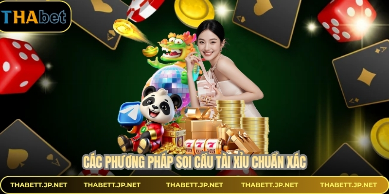 Các phương pháp soi cầu tài xỉu chuẩn xác