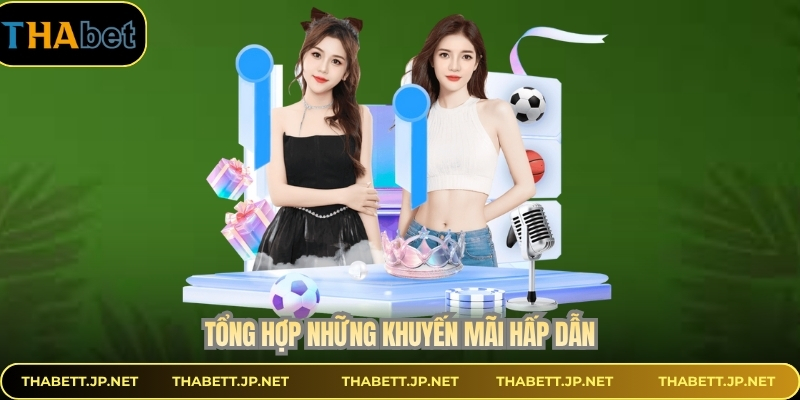 Tổng hợp những khuyến mãi hấp dẫn 