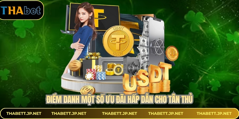 Điểm danh một số ưu đãi hấp dẫn cho tân thủ